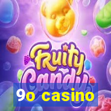 9o casino